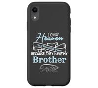 I Know Heaven Is A Beautiful Place They Have My Brother Custodia per iPhone XR