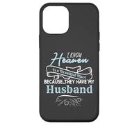 I Know Heaven Is A Beautiful Place They Have My Husband Custodia per iPhone 12 mini