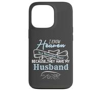 I Know Heaven Is A Beautiful Place They Have My Husband Custodia per iPhone 13 Pro