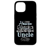 I Know Heaven Is A Beautiful Place They Have My Uncle Custodia per iPhone 15