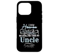 I Know Heaven Is A Beautiful Place They Have My Uncle Custodia per iPhone 16 Pro