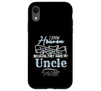 I Know Heaven Is A Beautiful Place They Have My Uncle Custodia per iPhone XR