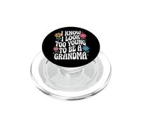 I Know I Look Too Young To Be A Grandma PopSockets PopGrip per MagSafe