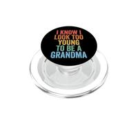 I Know I Look Too Young To Be A Grandma PopSockets PopGrip per MagSafe