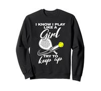 I Know i Play Like a Girl Divertente Giocatore di padelball Felpa