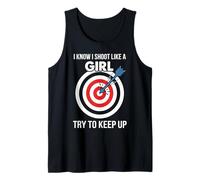I Know I Shoot Like a Girl Tiro con L'Arco Motivazionale Canotta