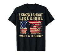 I Know I Shoot Like A Girl Want A Lezione Gun Diritti Bandiera USA Maglietta
