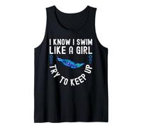 I Know I Swim Like a Girl - Try to Keep Up Canotta
