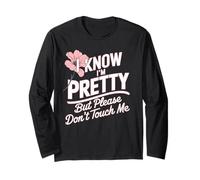 I Know I'm Pretty But Please Do Not Touch Me Le Donne Maglia a Manica