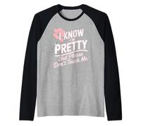 I Know I'm Pretty But Please Do Not Touch Me Le Donne Maglia con Maniche Raglan