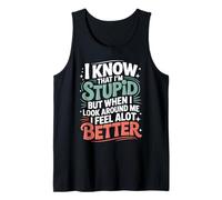 I Know I'm Stupid But I Feel Better Around You - Canotta