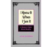 I Know It When I See It: A Modern Fable About Quality