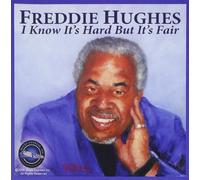 I Know It'S Hard But Fair - Freddie Hughes (Audio cd)