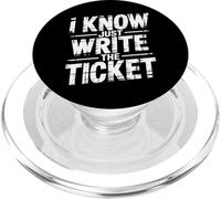 I Know Just Write The Ticket Sarcastic Driver Car - PopSockets PopGrip per MagSafe