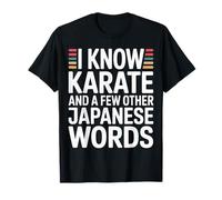 I Know Karate And A Few Other Japanese Words |- Maglietta