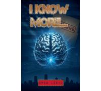 I Know More...