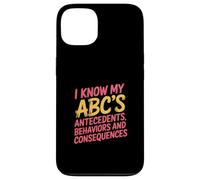 I Know My ABCs Antecedents Behaviors Consequences - Custodia per iPhone 13