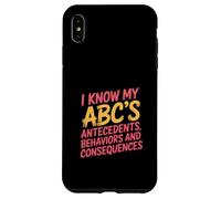 I Know My ABCs Antecedents Behaviors Consequences - Custodia per iPhone XS Max