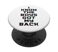 I Know The Boys Got My Back PopSockets PopGrip Adesivo