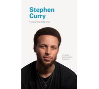 I Know This to Be True: Stephen Curry (Copertina rigida)