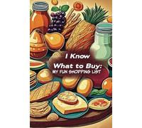 I Know What to Buy: : My Fun Shopping List!