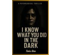 I Know What You Did in the Dark