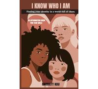 I Know Who I Am: Finding Your Identity In A World Full Of Chaos
