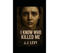 I know who killed me