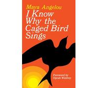 I Know Why the Caged Bird Sings [Lingua inglese]
