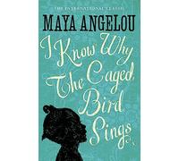 I know why the caged bird sings: The internationally bestselling classic