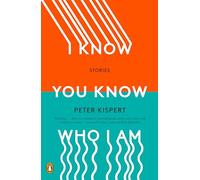 Peter Kispert – I Know You Know Who I Am – Stories – Tascabile