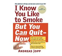 I know you like to smoke but you can quit now