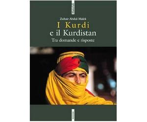 I kurdi e il Kurdistan. Tra domande e risposte
