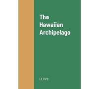 I L Bird The Hawaiian Archipelago (Tascabile)