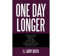 I L Larry Queen One Day Longer (Copertina rigida)