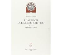 I labirinti del Libero arbitrio. La discussione tra Erasmo e Lutero