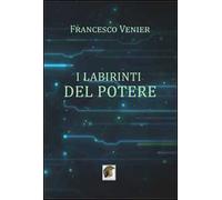 I labirinti del potere