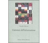I labirinti dell'informazione. Sfida alla sapienza dei sistemi