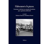 I laboratori e le piazze. Scienziate e attiviste tra contrasto al nucleare, pace e giustizia ambientale
