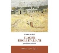 I lager degli italiani. I dannati di Badoglio