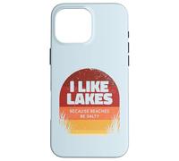 I LAGHI perché le spiagge sono salate Funny Beach Meme Custodia per iPhone 16 Pro Max