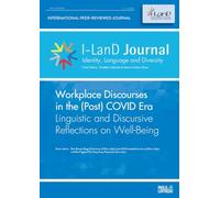 I-Land anno 2025. Workplace discourses in the (Post) Covid era. Linguistic and discursive reflections on well-being