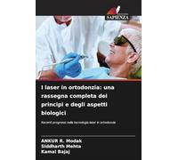 I laser in ortodonzia: una rassegna completa dei principi e degli aspetti biologici: Recenti progressi nella tecnologia laser in ortodonzia