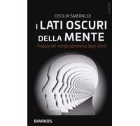 I lati oscuri della mente. Viaggio nel mondo sommerso degli istinti