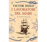 I lavoratori del mare. Ediz. integrale