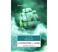 I lavoratori del mare. Ediz. integrale