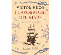 I lavoratori del mare. Ediz. integrale