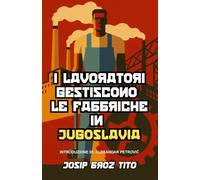 I Lavoratori Gestiscono Le Fabbriche in Jugoslavia