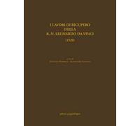I lavori di recupero della R.N. Leonardo Da Vinci (1920). Ediz. ampliata