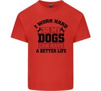 I Lavoro Rigido So il Mio Cani Better Life Divertente Uomo Cotone T-Shirt